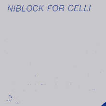 Niblock For Celli